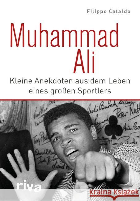 Muhammad Ali : Kleine Anekdoten aus dem Leben eines großen Sportlers Cataldo, Filippo 9783868838541 Riva - książka