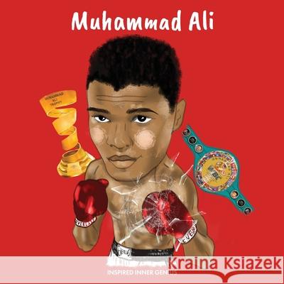 Muhammad Ali: (Children's Biography Book, Kids Ages 5 to 10, Sports, Athlete, Boxing, Boys):: (Children's Biography Book, Kids Ages Inspired Inner Genius 9781690412595 Inspired Inner Genius - książka