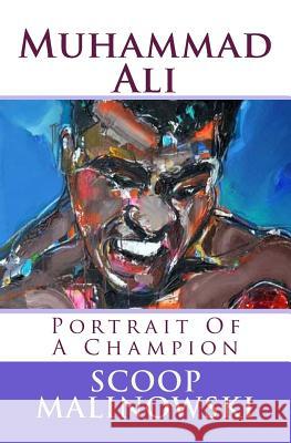 Muhammad Ali: Portrait Of A Champion Malinowski, Mark Scoop 9781493697717 Createspace - książka