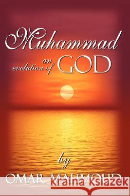 Muhammad: An Evolution of God Mahmoud, Omar 9781434355867 Authorhouse - książka