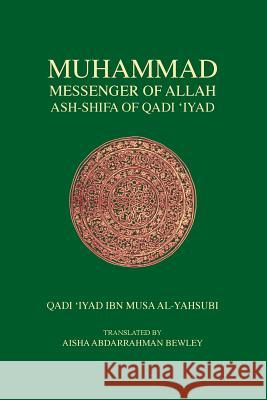 Muhammad Messenger of Allah Qadi Iyad Aisha Abdarrahman Bewley 9781908892263 Diwan Press - książka