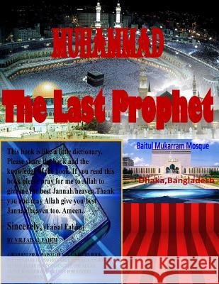 Muhammad: The Last Prophet MR Faisal Fahim Ahmed Deedat 9781518838651 Createspace - książka