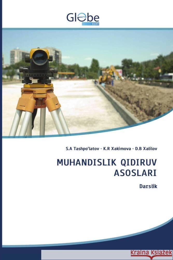 MUHANDISLIK QIDIRUV ASOSLARI Tashpo'latov, S.A, Xakimova, K.R, Xalilov, D.B 9786206801214 GlobeEdit - książka