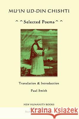 Mu'in ud-din Chishti: Selected Poems Smith, Paul 9781479354269 Createspace - książka