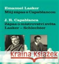 Můj zápas s Capablancou Emanuel Lasker 9788087303528 Dolmen galerie - książka