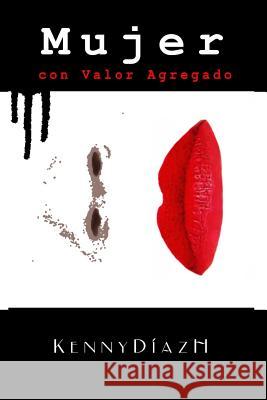 Mujer con Valor Agregado Rodriguez, Dabashiry Bellafiore 9781536951875 Createspace Independent Publishing Platform - książka