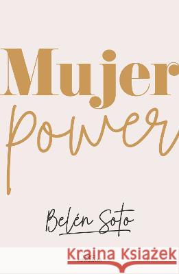 Mujer Power / Woman Power Bel?n Soto 9786073834285 Alfaguara Juvenil - książka