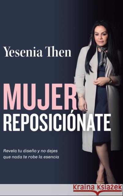 Mujer reposiciónate Then, Yesenia 9781956625035 Renacer - książka