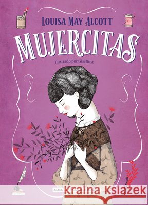Mujercitas - Nueva Edición Completa: Nueva Traducción Alcott, Louisa May 9788418395758 Editorial Alma - książka