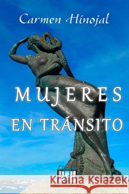 Mujeres En Tránsito Hinojal Amores, Carmen 9798642549216 Independently published - książka