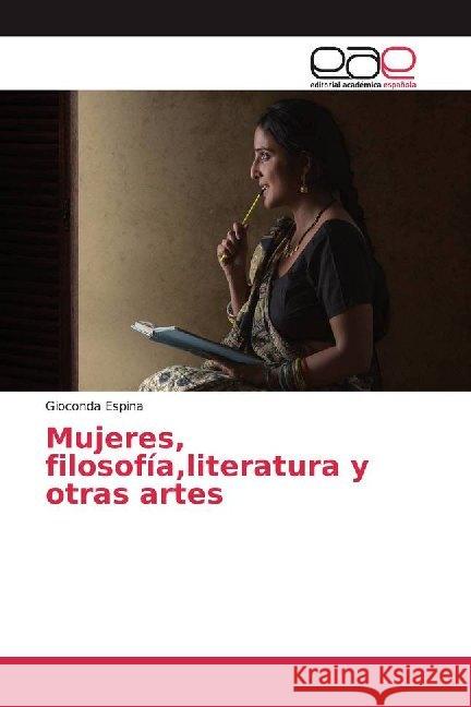 Mujeres, filosofía,literatura y otras artes Espina, Gioconda 9786202103466 Editorial Académica Española - książka