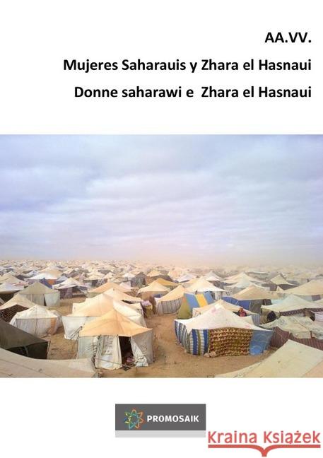 Mujeres Saharauis y Zhara el Hasnaui Donne saharawi e Zhara el Hasnaui Vari, Autori 9783748538882 epubli - książka