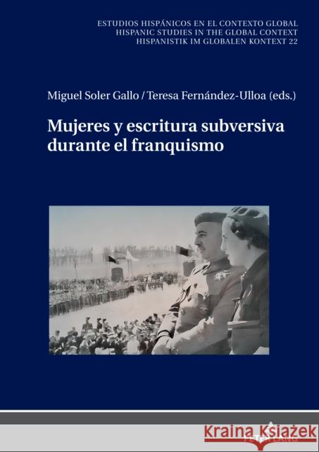 Mujeres Y Escritura Subversiva Durante El Franquismo Ulrich Winter Germ?n Labrado Christian Vo 9783631902509 Peter Lang Gmbh, Internationaler Verlag Der W - książka