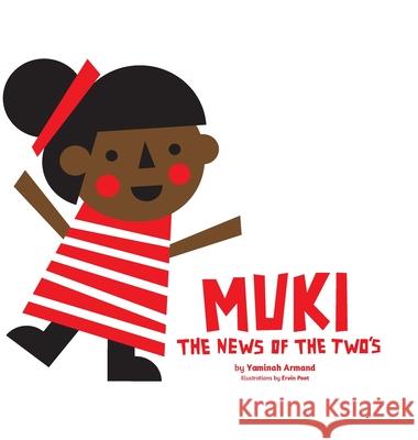 Muki: The News Of The Two's Yaminah Armand, Ervin Poot 9781667184593 Lulu.com - książka