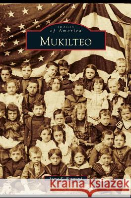 Mukilteo Steve K Bertrand 9781531648848 Arcadia Publishing Library Editions - książka