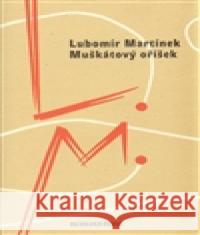 Muškátový oříšek LubomÃ­r MartÃ­nek 9788087037454 Revolver Revue - książka