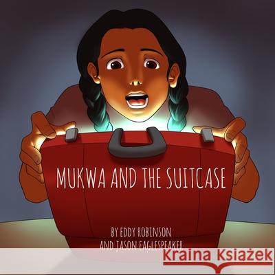 Mukwa and The Suitcase Jason Eaglespeaker Eddy Robinson 9781723455179 Createspace Independent Publishing Platform - książka