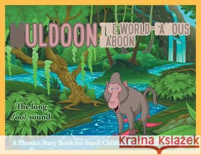 Muldoon, the World-Famous Baboon Gloria Eveleigh 9781643677132 Urlink Print & Media, LLC - książka