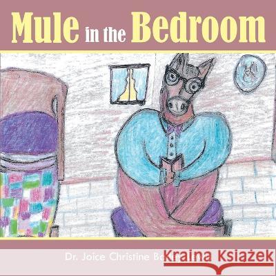 Mule in the bedroom Dr Joice Christine Bailey Lewis   9781960546722 Know Better Do Better - książka