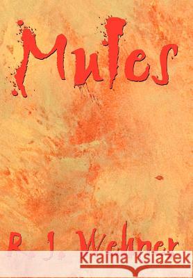 Mules R. J. Wehner 9781425952860 Authorhouse - książka