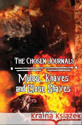 Mules, Knaves, and Close Shaves Mathew W. Weaver 9781940938691 Line by Lion Publications - książka