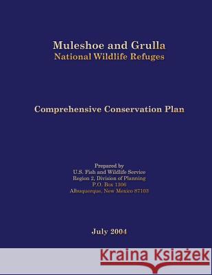 Muleshoe and Grulla: National Wildlife Refuges U S Fish & Wildlife Service 9781490565583 Createspace - książka