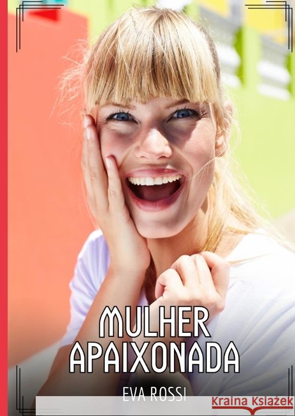 Mulher Apaixonada Rossi, Eva 9783384492340 Eva Rossi - książka