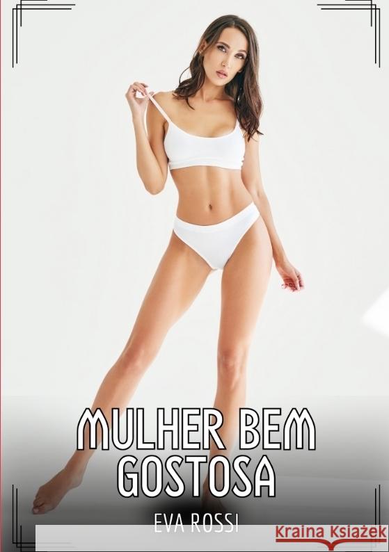Mulher bem Gostosa Rossi, Eva 9783384505231 Eva Rossi - książka