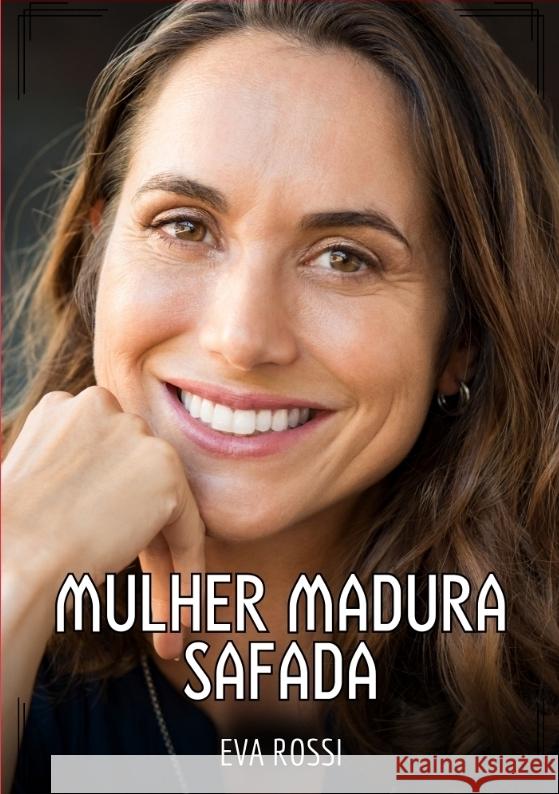 Mulher Madura Safada Rossi, Eva 9783384453020 Eva Rossi - książka