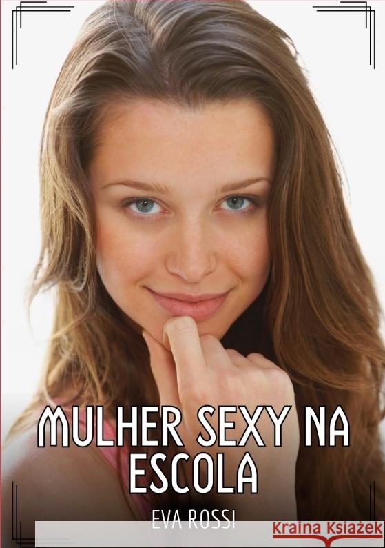 Mulher Sexy na Escola Rossi, Eva 9783384470690 Eva Rossi - książka