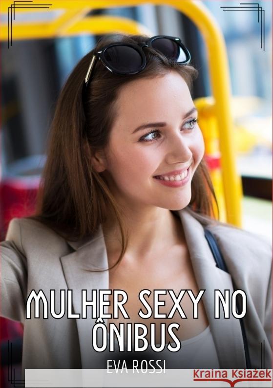 Mulher sexy no ônibus Rossi, Eva 9783384531803 Eva Rossi - książka