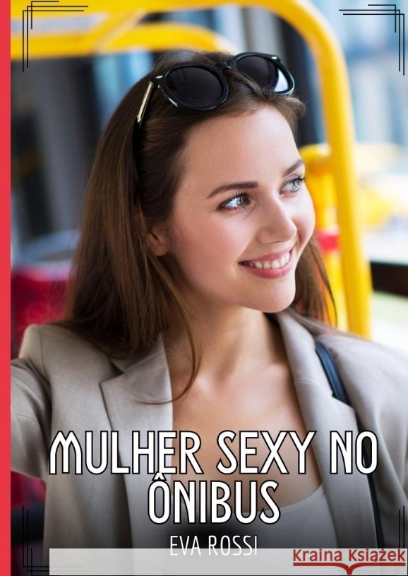 Mulher sexy no ônibus Rossi, Eva 9783384531810 Eva Rossi - książka