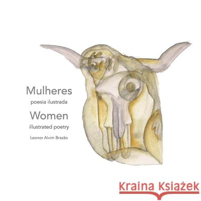 Mulheres - Women: Poesia Ilustrada - Illustrated Poetry P. Doug Frey Leonor Alvim Brazao Isabel Pereira Leite 9781688114340 Independently Published - książka