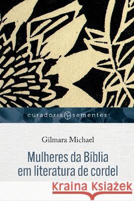 Mulheres da Bíblia em literatura de cordel Gilmara Michael 9786559881505 Editora Mundo Cristao - książka