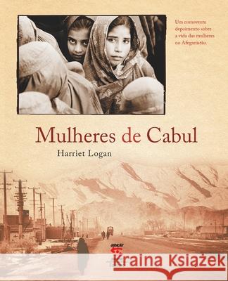 Mulheres de Cabul Harriet Logan 9788560302017 Geracao Editorial - książka