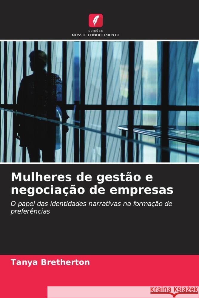 Mulheres de gestão e negociação de empresas Bretherton, Tanya 9786203177398 Edições Nosso Conhecimento - książka