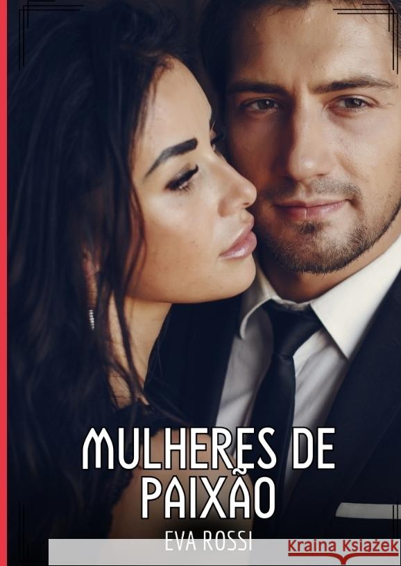 Mulheres de Paixão Rossi, Eva 9783384543608 Eva Rossi - książka