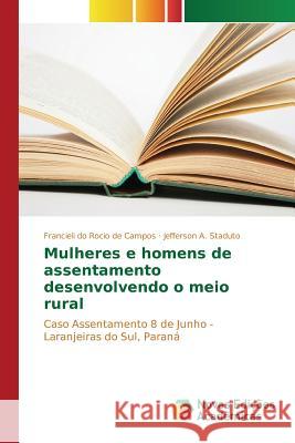 Mulheres e homens de assentamento desenvolvendo o meio rural Do Rocio de Campos Francieli 9783639836486 Novas Edicoes Academicas - książka