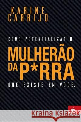 Mulherão da P*rra Karine Carrijo 9788581638836 Editora Novo Conceito - książka