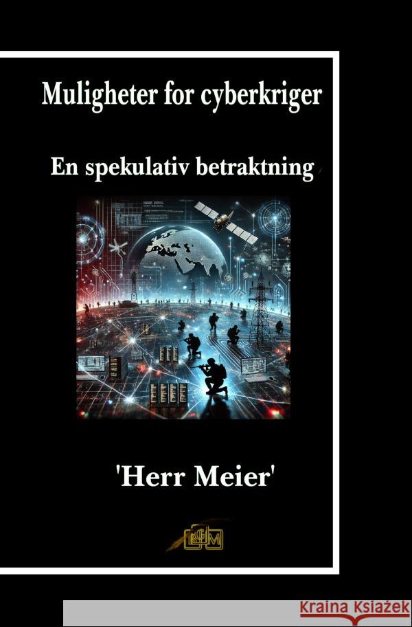 Muligheter for cyberkriger Meier, Herr 9783818726409 epubli - książka