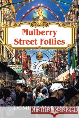 Mullberry Street Follies Dominic Mariani 9781684562268 Page Publishing, Inc. - książka