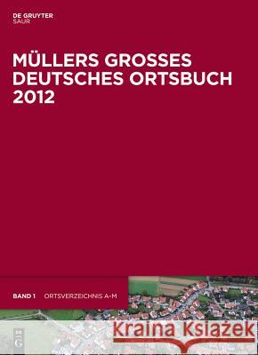 Mullers Grosses Deutsches Ortsbuch 2012: Vollstandiges Ortslexikon  9783110274202 Walter de Gruyter - książka