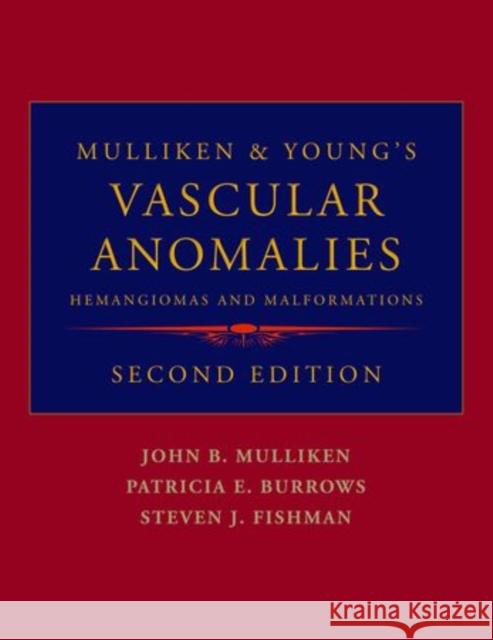Mulliken & Young's Vascular Anomalies: Hemangiomas and Malformations Mulliken, John B. 9780195145052 Oxford University Press - książka