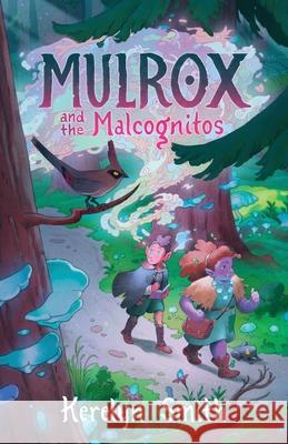 Mulrox and the Malcognitos Kerelyn Smith 9781734216912 Fog Field Press - książka