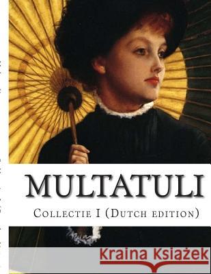 Multatuli, Collectie I Eduard Douwe 9781499604450 Createspace - książka