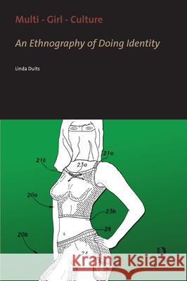 Multi - Girl - Culture : An Ethnography of Doing Identity Linda Duits 9789056295257 Amsterdam University Press - książka