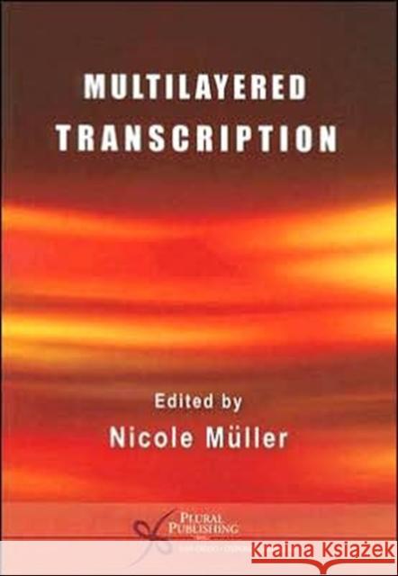 Multi- Layered Transcription Muler Nicole Ed 9781597560245 Plural Publishing - książka