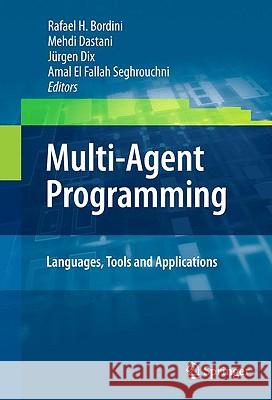 Multi-Agent Programming:: Languages, Tools and Applications Bordini, Rafael H. 9780387892986 Springer - książka