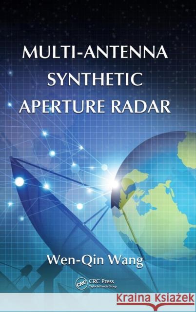 Multi-Antenna Synthetic Aperture Radar Wen-Qin Wang 9781466510517 CRC Press - książka