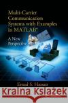 Multi-Carrier Communication Systems with Examples in MATLAB(R): A New Perspective Hassan, Emad 9781138894167 CRC Press